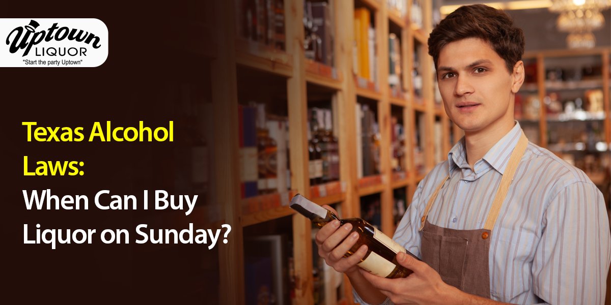 Best Places To Buy Liquor On Sunday In Texas
